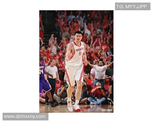 在球场追星姚明的热潮中感受篮球的魅力与梦想 在球场追星姚明的热潮中感受篮球的魅力与梦想